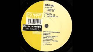 Checkmate - Another World (Mickey D. Remix) -2000-