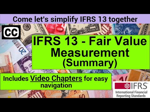 IFRS 13 Summary - IFRS 13 Fair Value Measurement || Financial Reporting Lectures (IFRS Videos)