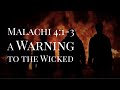 Malachi 4:1-3 | A Warning to The Wicked