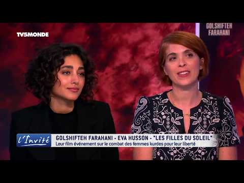 Golshifteh FARAHANI et Eva HUSSON : "L'incroyable courage des filles du soleil"