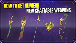 How to get ALL new Craftable Weapons from Sumeru | F2P Weapons |【Genshin Impact】