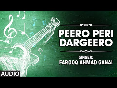 "Peero Peri Dargeero" Full (HD) Songs | T-Series Kashmiri | Farooq Ahmad Ganai