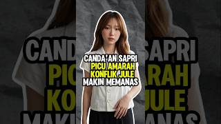 Download lagu Sapri's joke sparks anger, Jule's conflict heats up mp3