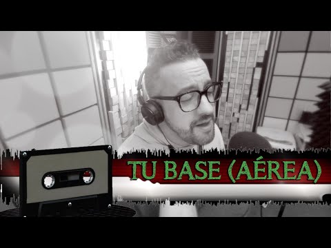 TU BASE (AÉREA)- KARAOKELA