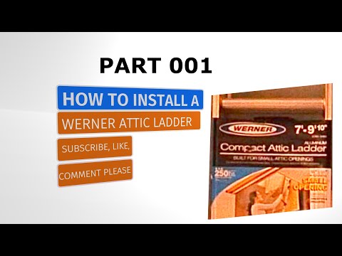 HOW TO INSTALL WERNER COMPACT ATTIC LADDER PT. 01 REAL WORLD CONDITIONS