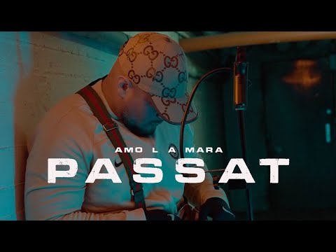 AMO LA MARA - PASSAT  ( Official Video )