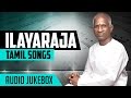 Ilayaraja Tamil Hits Ilayaraja Old Tamil Hit Songs Ilayaraja Tamil Songs Jukebox Tamil Songs