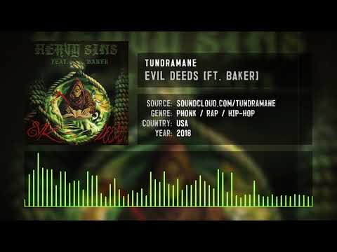 Tundramane - Evil Deeds (ft.  Baker)