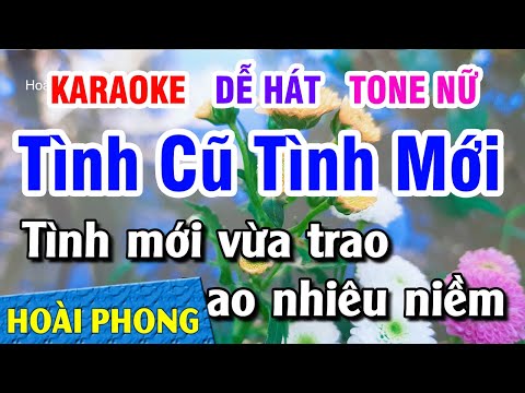 Tình Cũ Tình Mới Karaoke Tone Nữ Nhạc Sống | Hoài Phong Organ