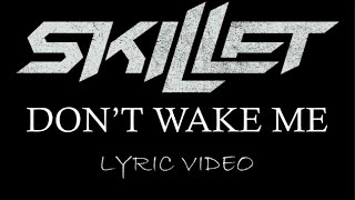 Skillet - Don’t Wake Me - 2009 - Lyric Video