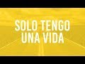 Solo Tengo Una Vida (Lyric Video Oficial) - RENUEVO