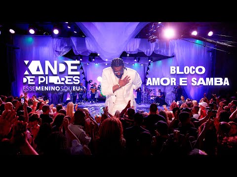 Xande de Pilares - Bloco "Amor e Samba" (DVD Esse Menino Sou Eu - Ao Vivo) [COMPLETO]