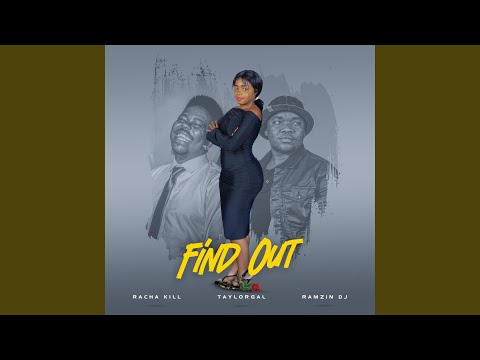 Find Out (feat. Racha Kill)