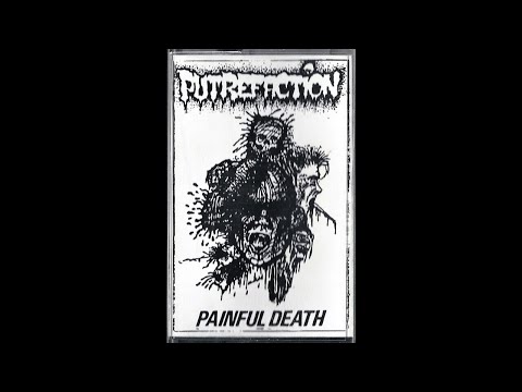 Putrefaction (Sweden) - Painful Death (Demo) 1989