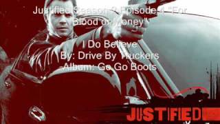 Music on Justified "I Do Believe" By Drive by Truckers