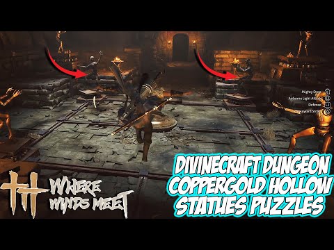 Where Winds Meet - How to SOLVE All PUZZLES in Divinecraft Dungeon : Coppergold Hollow