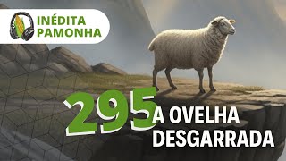 Unreleased Pamonha 295 - The Lost Sheep