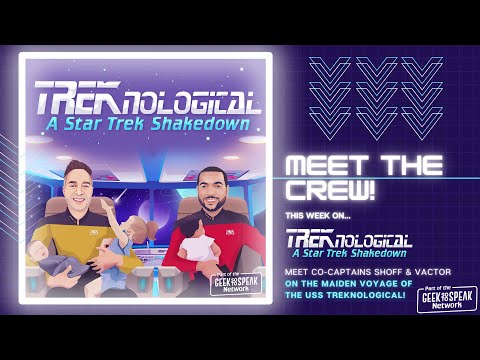 TREKnological MISSION 001 - Meet the Crew!