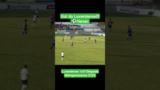 Gol de Henan!!! Luverdense 1x0 Chapada #matogrosso #luverdense #futebol
