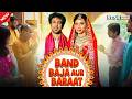 Band Baja Aur Baraat Full Hindi Comedy Movie 2025 Latest Bollywood Wedding Masti Romance