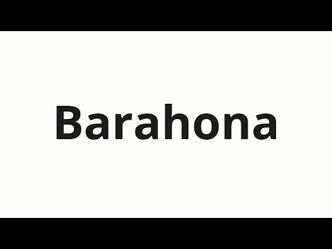 How to pronounce Barahona
