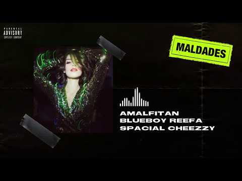 Maldades - Amalfitan Ft Spacial cheezzy ,Blueboy Reefa