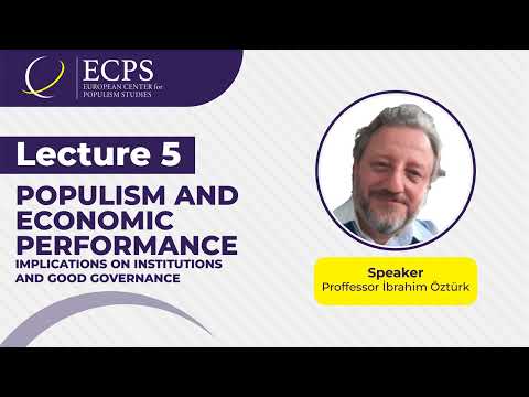 Populism and Economic Performance: Implications on Institutions and Good Governance - Ibrahim Ozturk