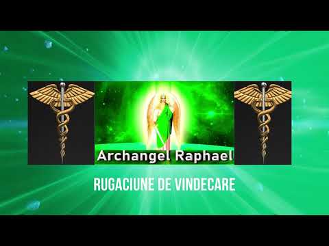 RUGACIUNE DE VINDECARE CU ARHANGHELUL RAFAEL