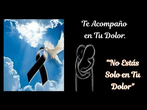 Te Acompaño en Tu Dolor | Mensaje de Condolencias por la Pérdida de un Ser Querido ✝️🕊️