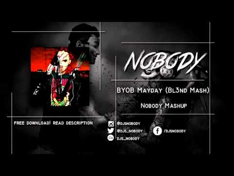 B.Y.O.B. Mayday (Nobody Mashup)