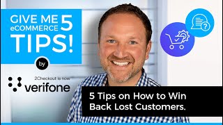 Give Me 5 Tips on How to Win Back Lost Customers