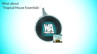 Video thumbnail for 4+ GB Chilled Tropical House Essentials Construction Kits, Sylenth1 Spire ANA Presets WAV MIDI Loops by W. A. Production