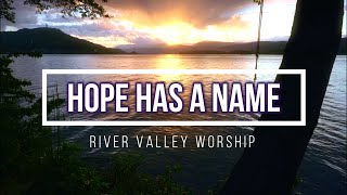 Download lagu 🔴 HOPE HAS A NAME (with Lyrics) River Valley Worship mp3