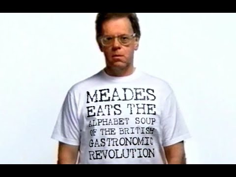 Meades Eats, Gastronomic Revolution, 2003