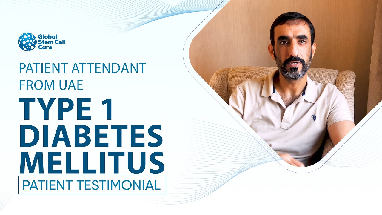 Stem Cell Treatment for Type 1 Diabetes | UAE Patient's Attendant’s Testimonial