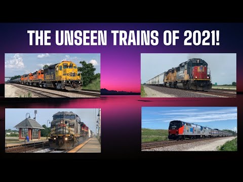 The Unseen Trains of 2021
