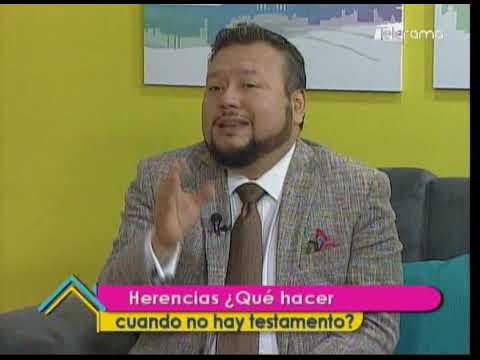 Consultorio Legal: Herencias ¿Qué hacer cuando no hay testamento?