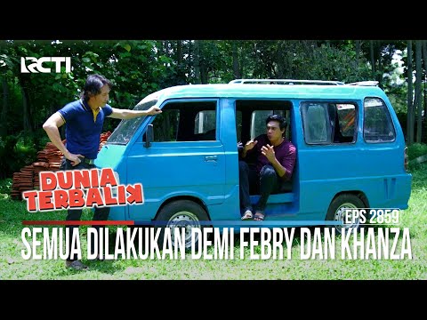 Semua Dilakukan Demi Febry Dan Khanza - Dunia Terbalik