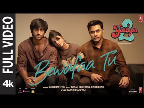 Bewafaa Tu (Full Video): Divya,Yash,Meezaan,Pearl |Manan |Jubin N |Rahim |Radhika,Vinay | Bhushan K