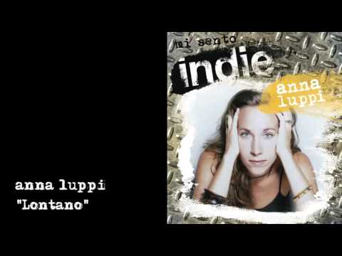 Mi sento Indie - Anna Luppi - 02 - Lontano