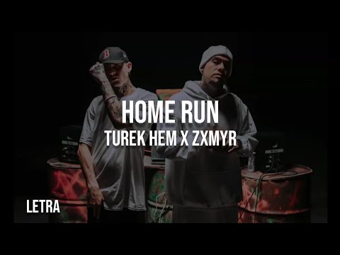Home Run - Turek Hem x Zxmyr - Letra
