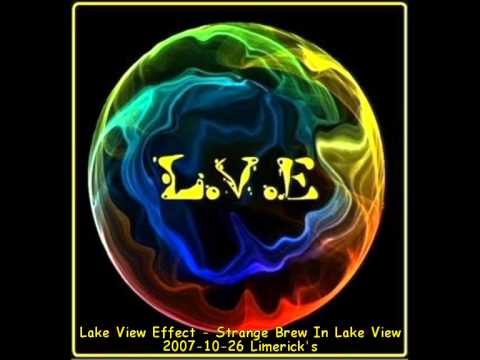 Lake View Effect - Strange Brew In Lake View 2007-10-26 Limericks