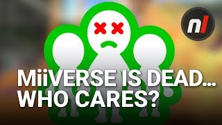 Miiverse is Dead... But Who's Going to Miss It? | Soapbox