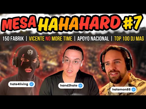 150 SIN VICENTE OMT, JAIME POR ESPAÑA, SUPREMACY y TOP 100 DJ MAG 🎙️ Mesa HAHAHARD #7