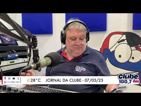 Jornal da Clube - 07/05/2025 - Edição do Almoço
