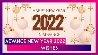 Advance New Year 2022 Wishes WhatsApp Messages, Images and Greetings To Send On New Year