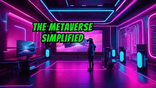The Metaverse: A 2-Minute Introduction