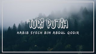 Download lagu Turi Putih - Habib Syech Bin Abdul Qodir Assegaf || (Lirik, Latin, dan Terjemahan) HD Audio mp3 Download lagu Turi Putih - Habib Syech Bin Abdul Qodir Assegaf || (Lirik, Latin, dan Terjemahan) HD Audio mp3