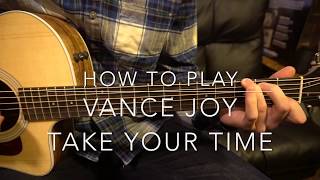 Take Your Time // Vance Joy // Easy Guitar Lesson
