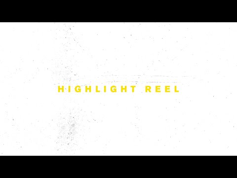Video thumbnail for Highlight Reel